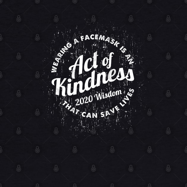 Wearing a Facemask is an Act of Kindness - Vintage by Jitterfly